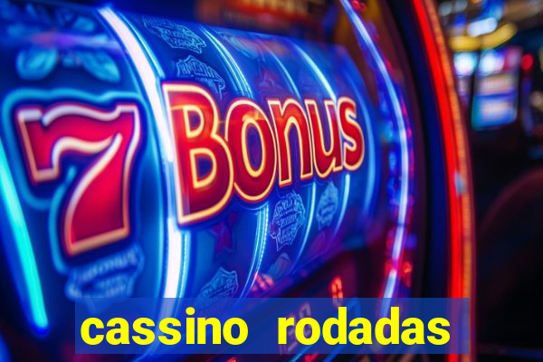 cassino rodadas gratis sem deposito